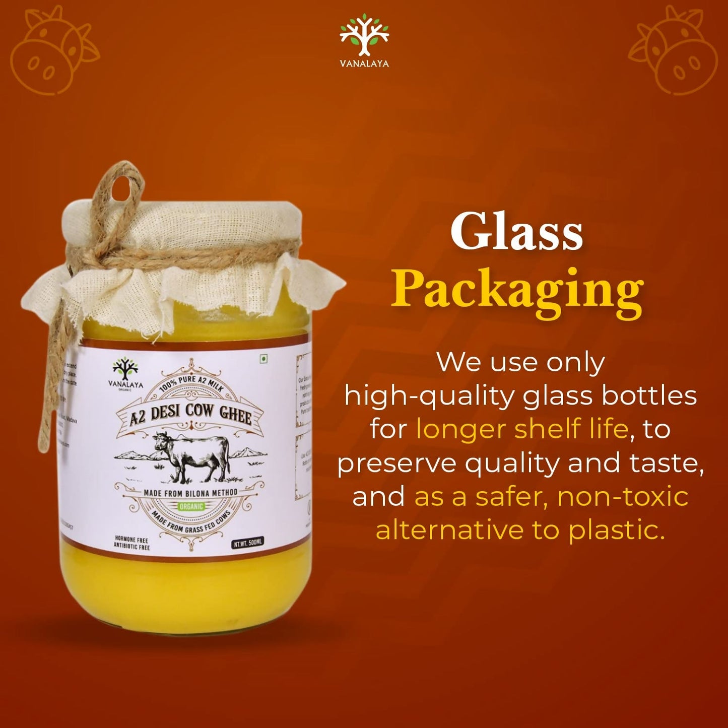 Vanalaya A2 Desi Cow Ghee Prepared By Traditional Bilona Method